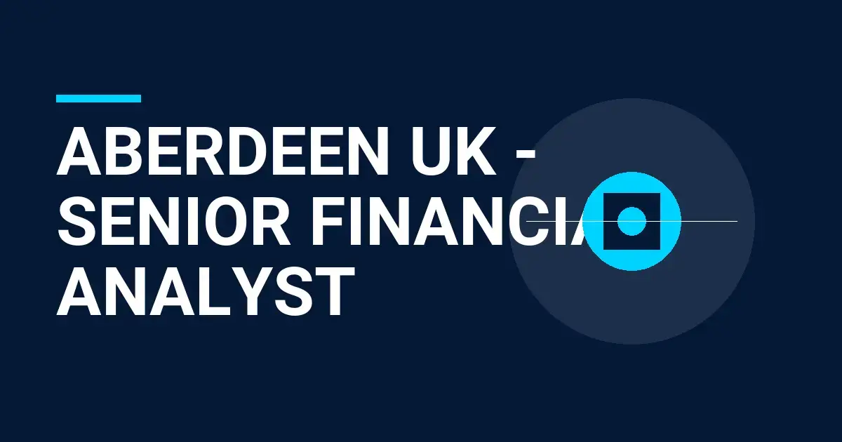 Aberdeen UK - Senior Financial Analyst