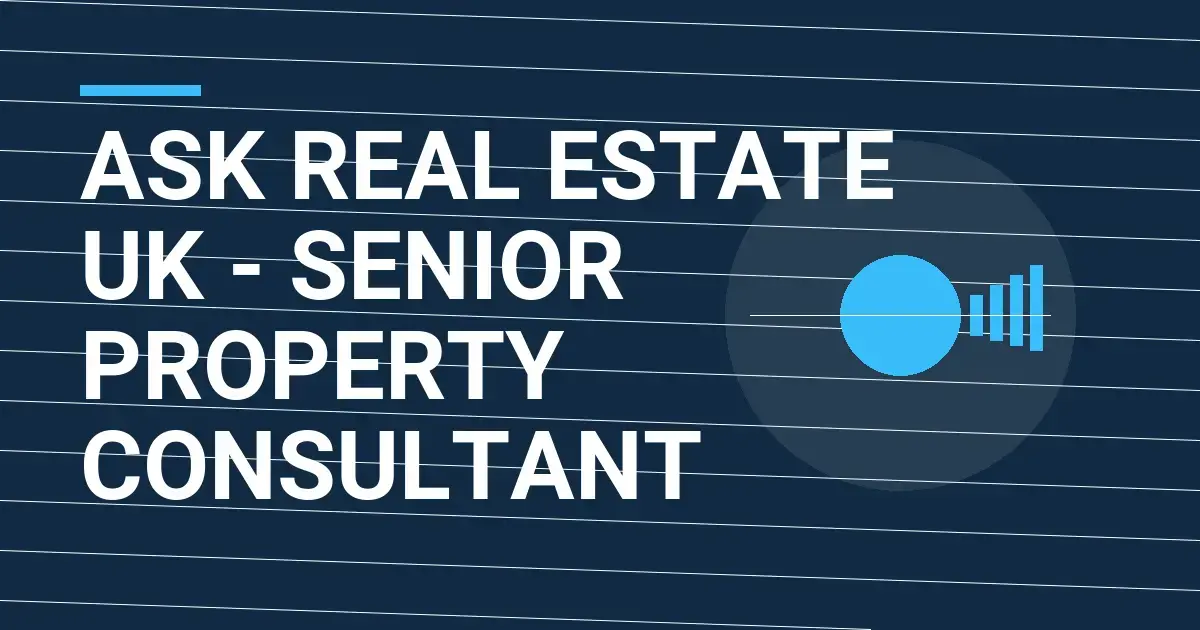Ask Real Estate UK - Senior Property Consultant