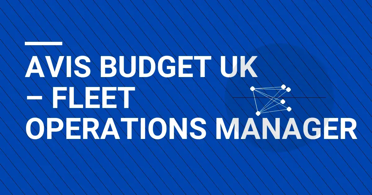 Avis Budget UK – Fleet Operations Manager