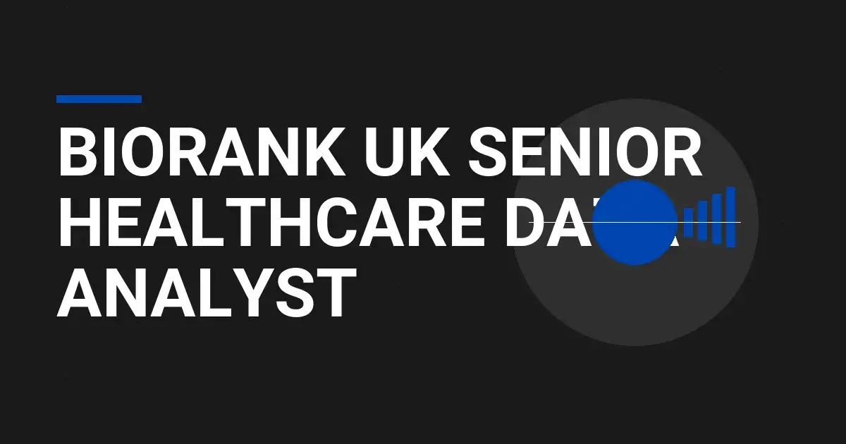 BioRank UK Senior Healthcare Data Analyst