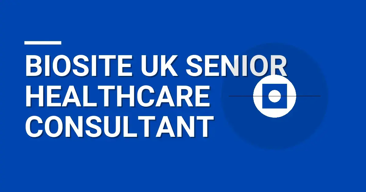 Biosite UK Senior Healthcare Consultant