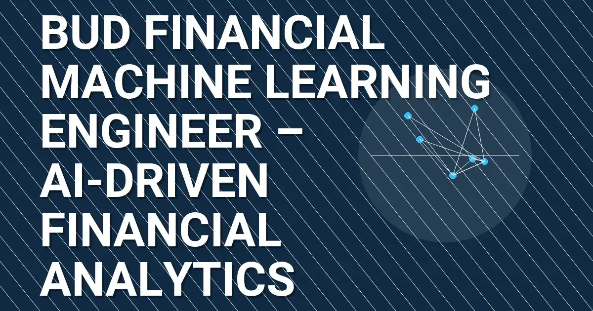Bud Financial Machine Learning Engineer – AI-Driven Financial Analytics