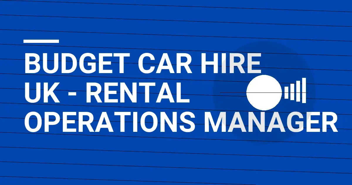 Budget Car Hire UK - Rental Operations Manager