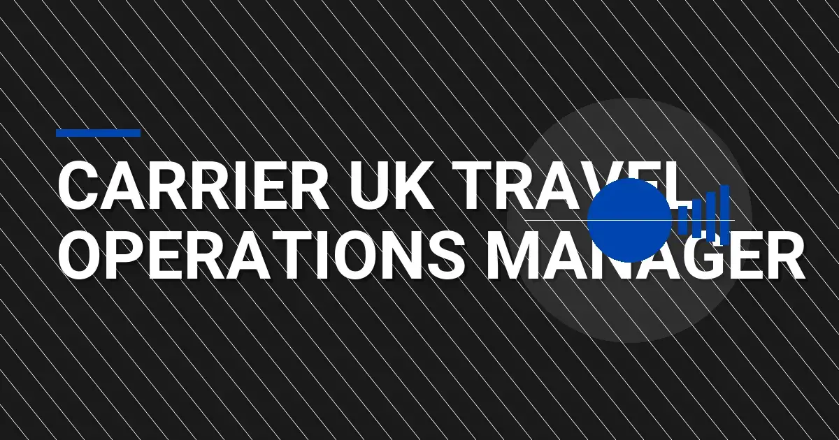 Carrier UK Travel Operations Manager