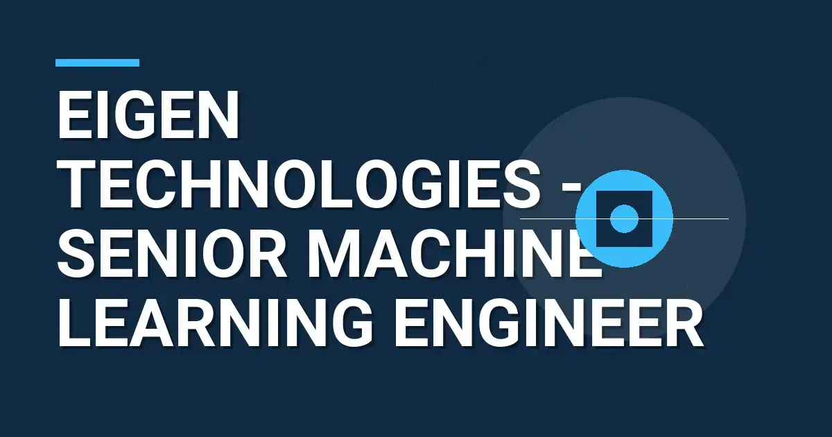 Eigen Technologies - Senior Machine Learning Engineer