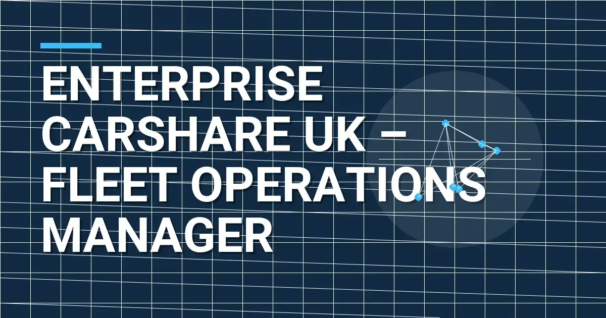 Enterprise CarShare UK – Fleet Operations Manager