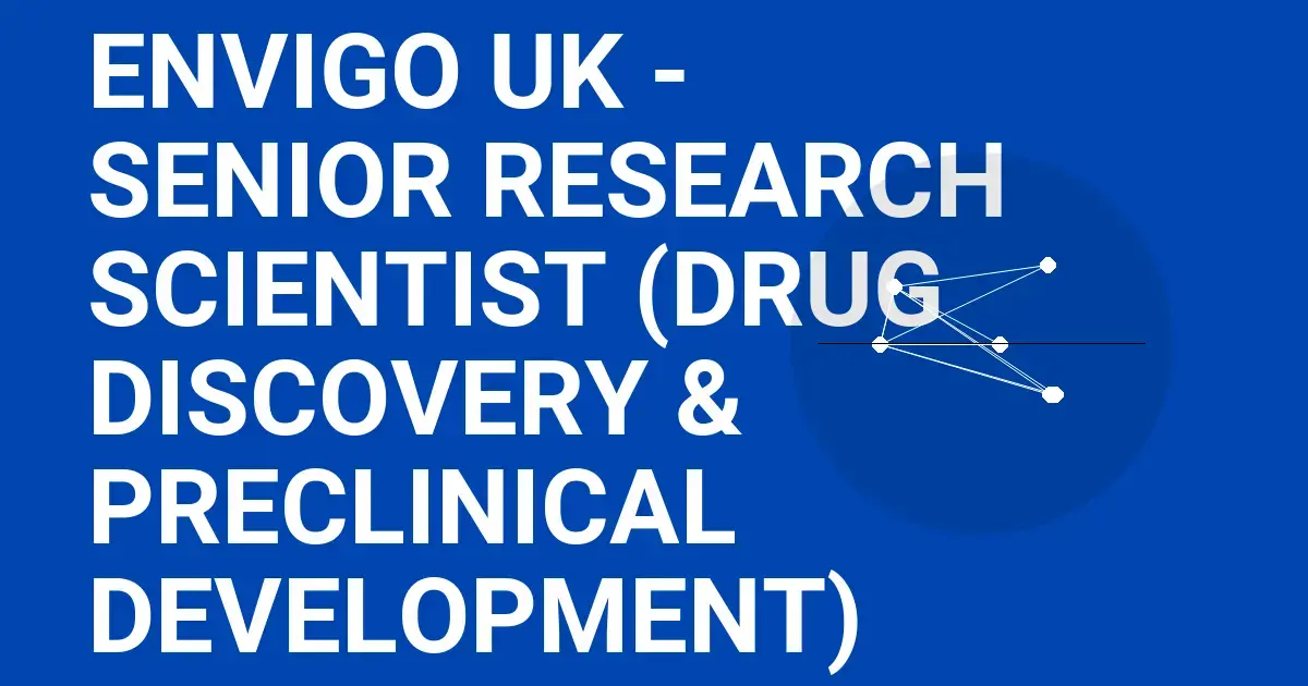 Envigo UK - Senior Research Scientist (Drug Discovery & Preclinical Development)