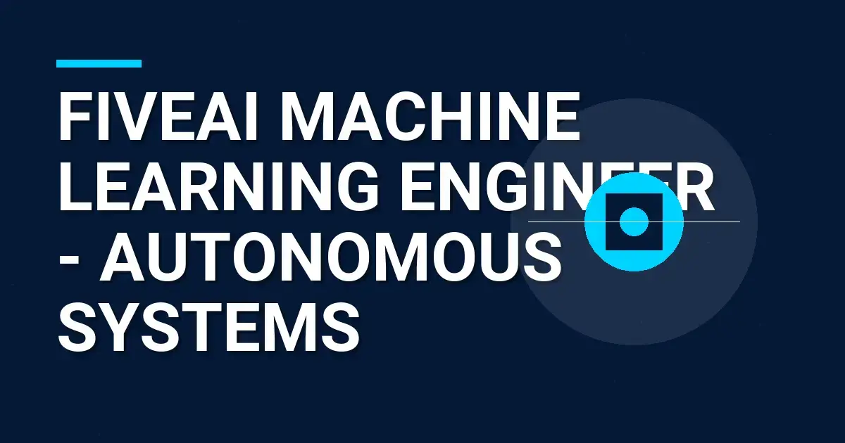 FiveAI Machine Learning Engineer - Autonomous Systems