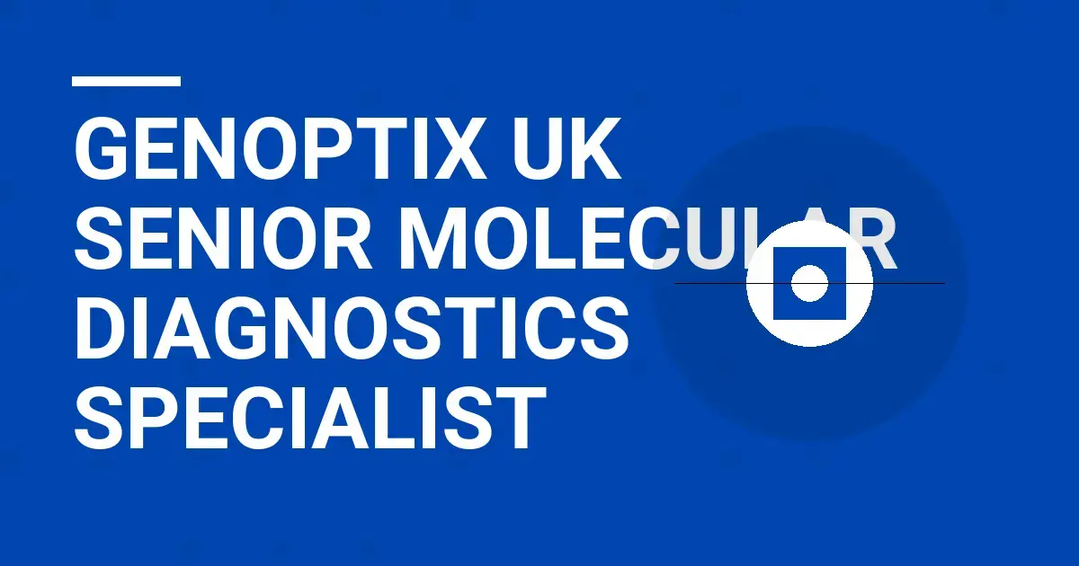Genoptix UK Senior Molecular Diagnostics Specialist