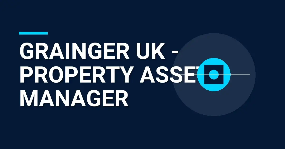 Grainger UK - Property Asset Manager