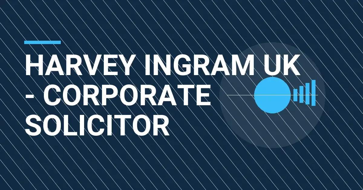 Harvey Ingram UK - Corporate Solicitor