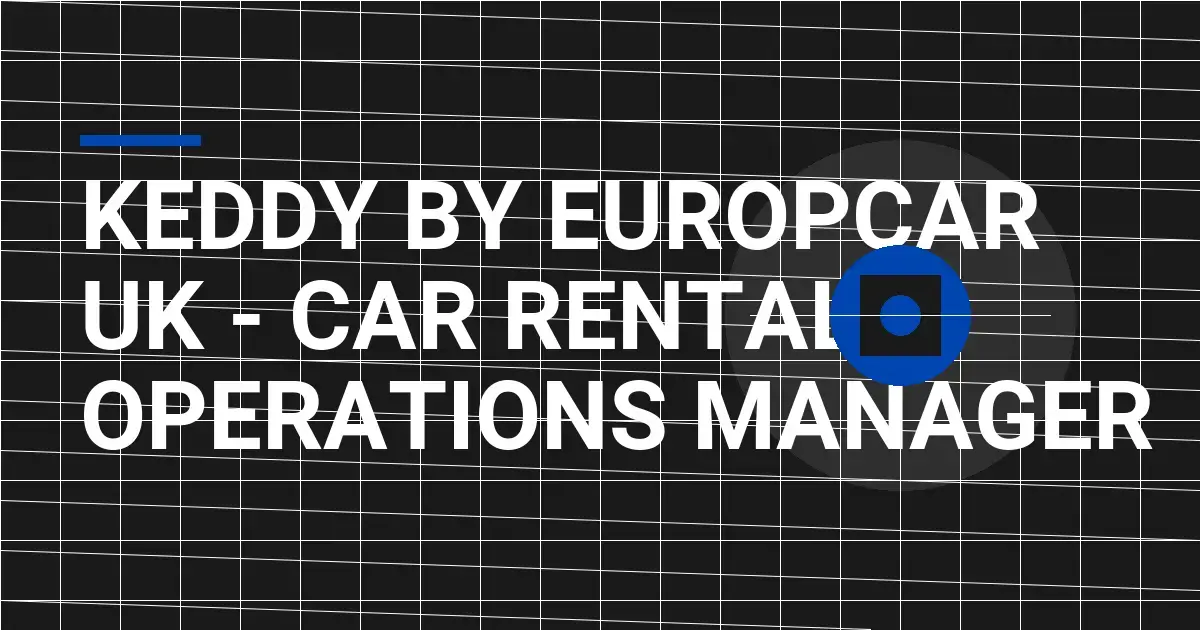 Keddy by Europcar UK - Car Rental Operations Manager