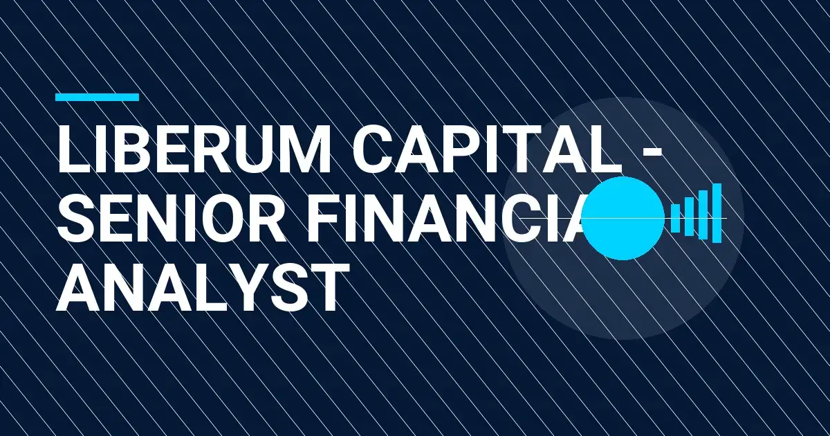 Liberum Capital - Senior Financial Analyst