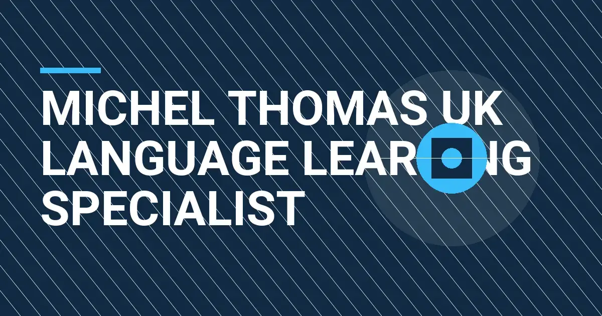 Michel Thomas UK Language Learning Specialist
