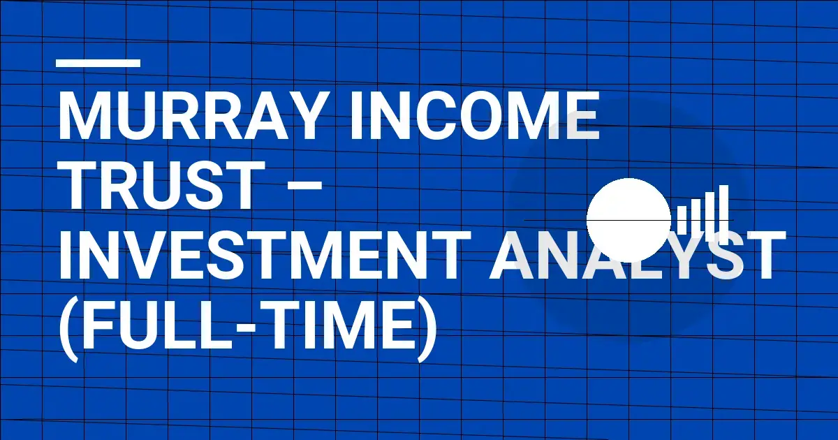 Murray Income Trust – Investment Analyst (Full-time)