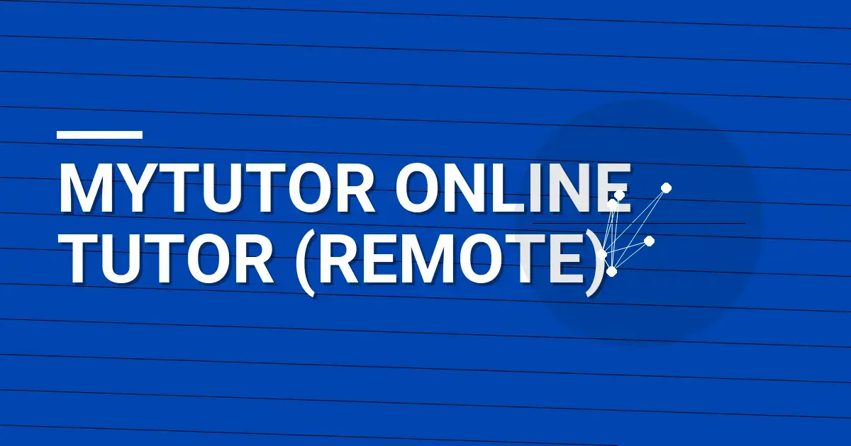 MyTutor Online Tutor (Remote)