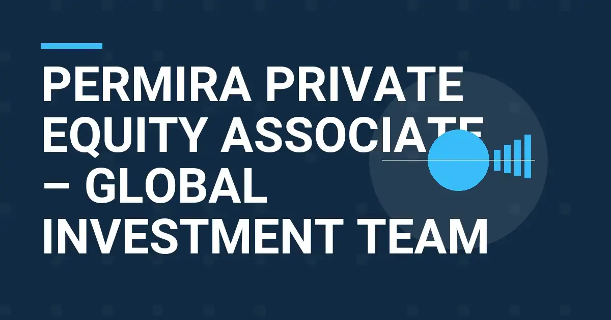 Permira Private Equity Associate – Global Investment Team