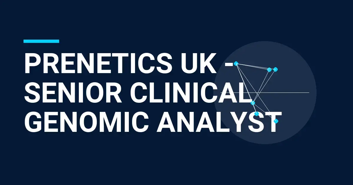 Prenetics UK - Senior Clinical Genomic Analyst