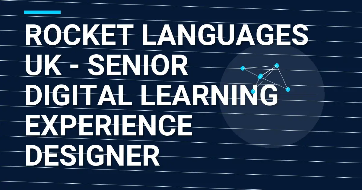 Rocket Languages UK - Senior Digital Learning Experience Designer
