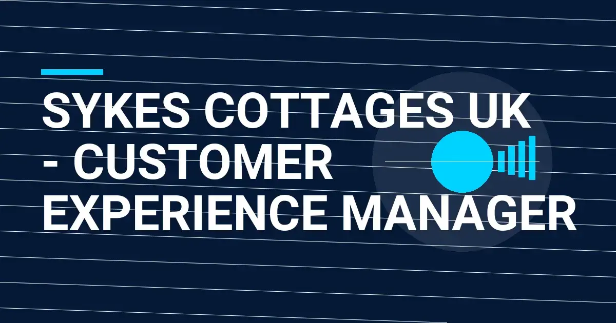 Sykes Cottages UK - Customer Experience Manager