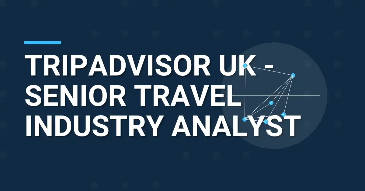 TripAdvisor UK - Senior Travel Industry Analyst