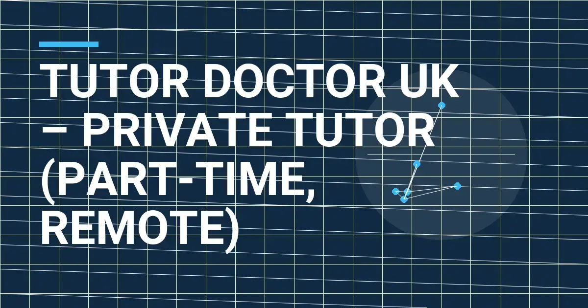 Tutor Doctor UK – Private Tutor (Part-Time, Remote)