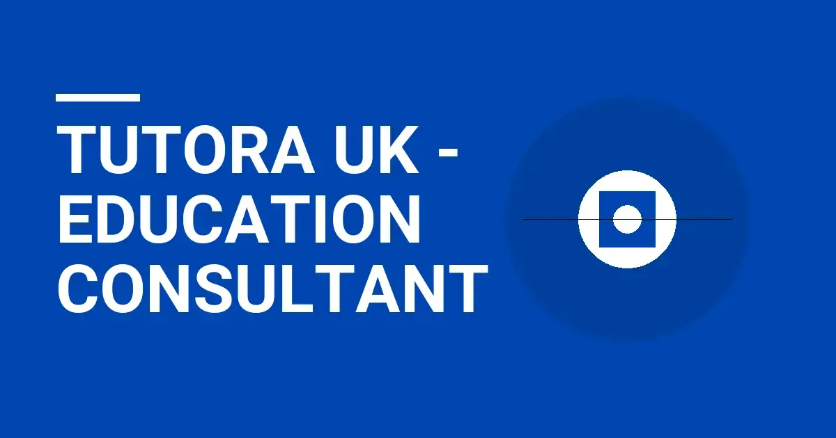 Tutora UK - Education Consultant