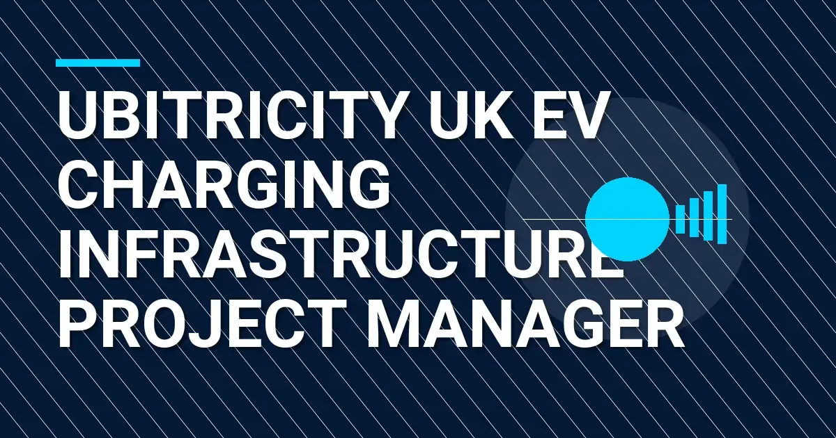 ubitricity UK EV Charging Infrastructure Project Manager
