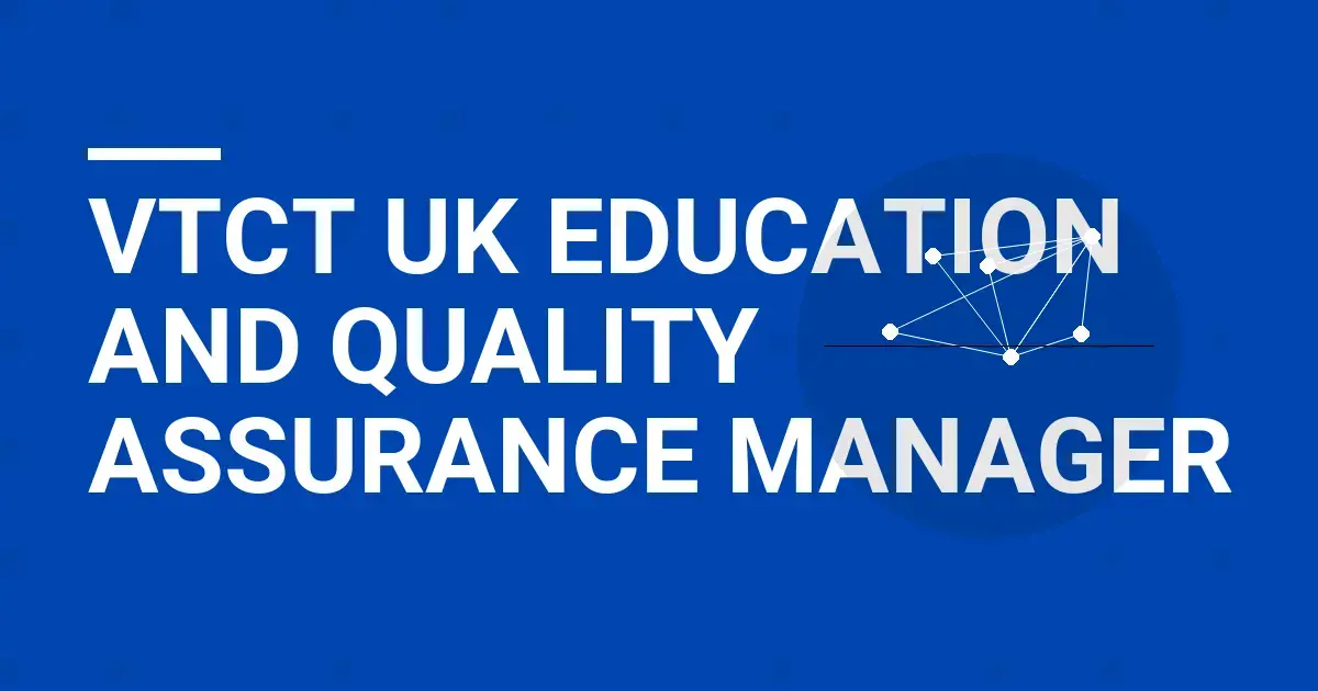 VTCT UK Education and Quality Assurance Manager