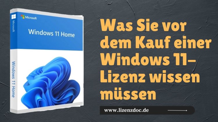 Was Sie vor dem Kauf einer Windows 11-Lizenz wissen müssen